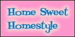 Home Sweet Homestyle