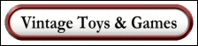 Vintage Toys & Games